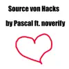 Pascal - Source von Hacks (feat. noverify) - Single